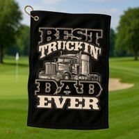 Truck Driver Best Trucking Dad Ever Trucker Fathers Day Golf Towel thumb 1