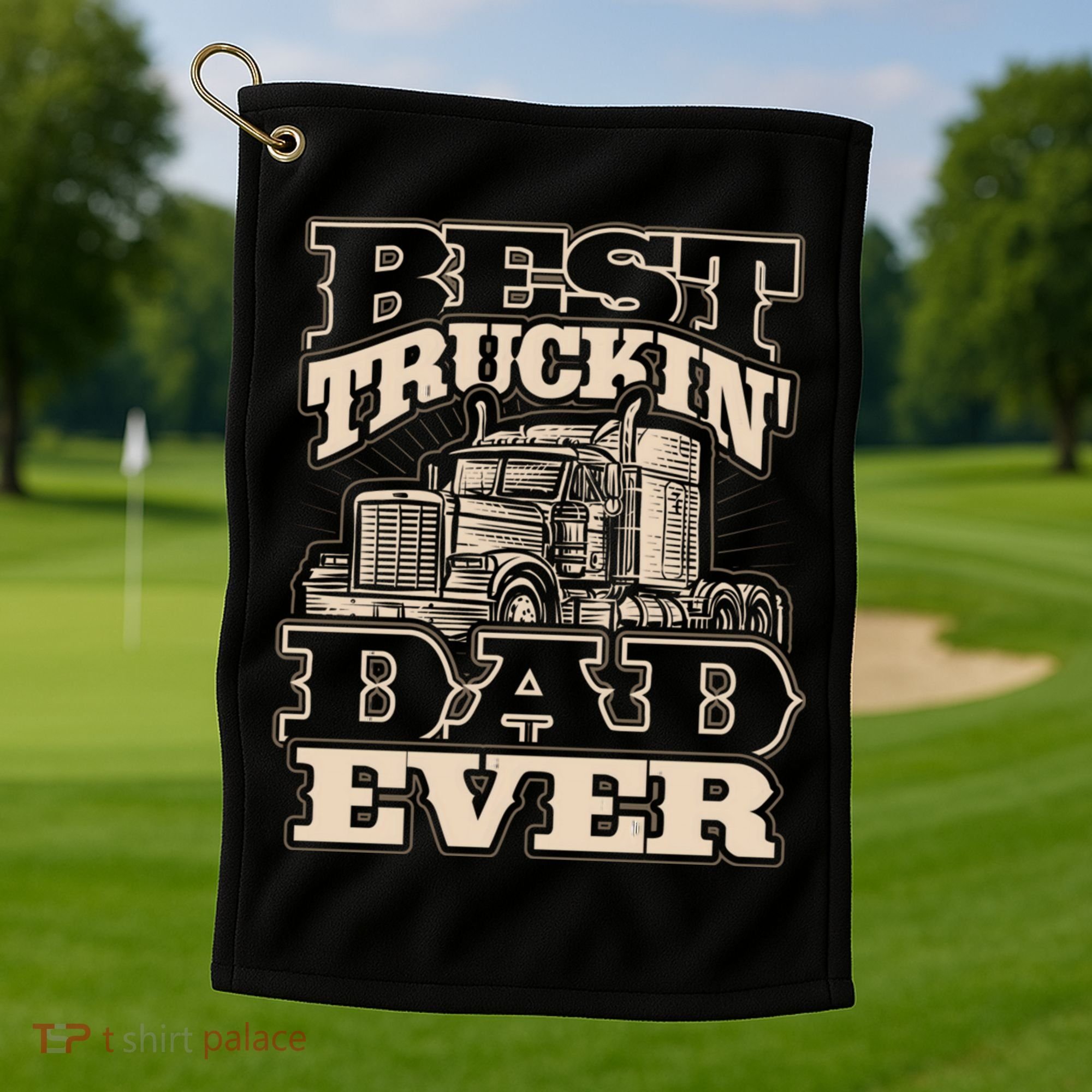 Truck Driver Best Trucking Dad Ever Trucker Fathers Day Golf Towel