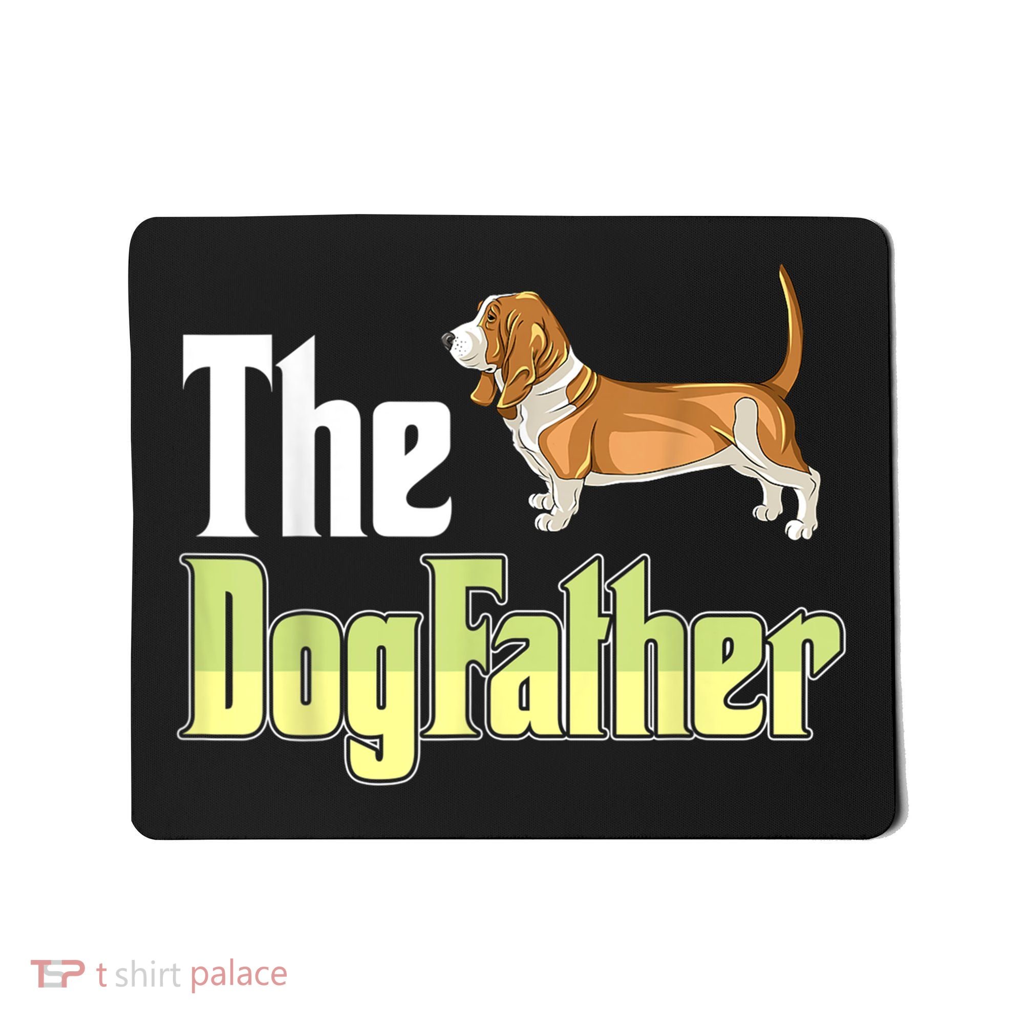 The Dogfather Basset Hound Funny Dog Owner Father’ Day Mousepad