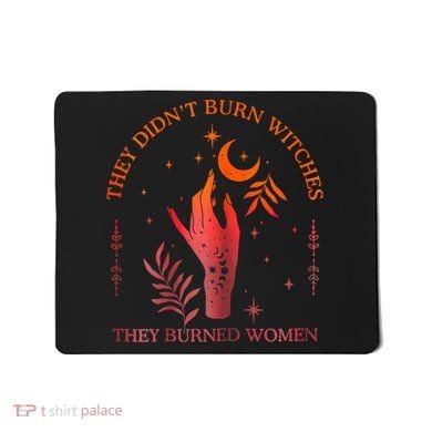 They Didn’T Burn Witches They Burned Women Vintage Mousepad
