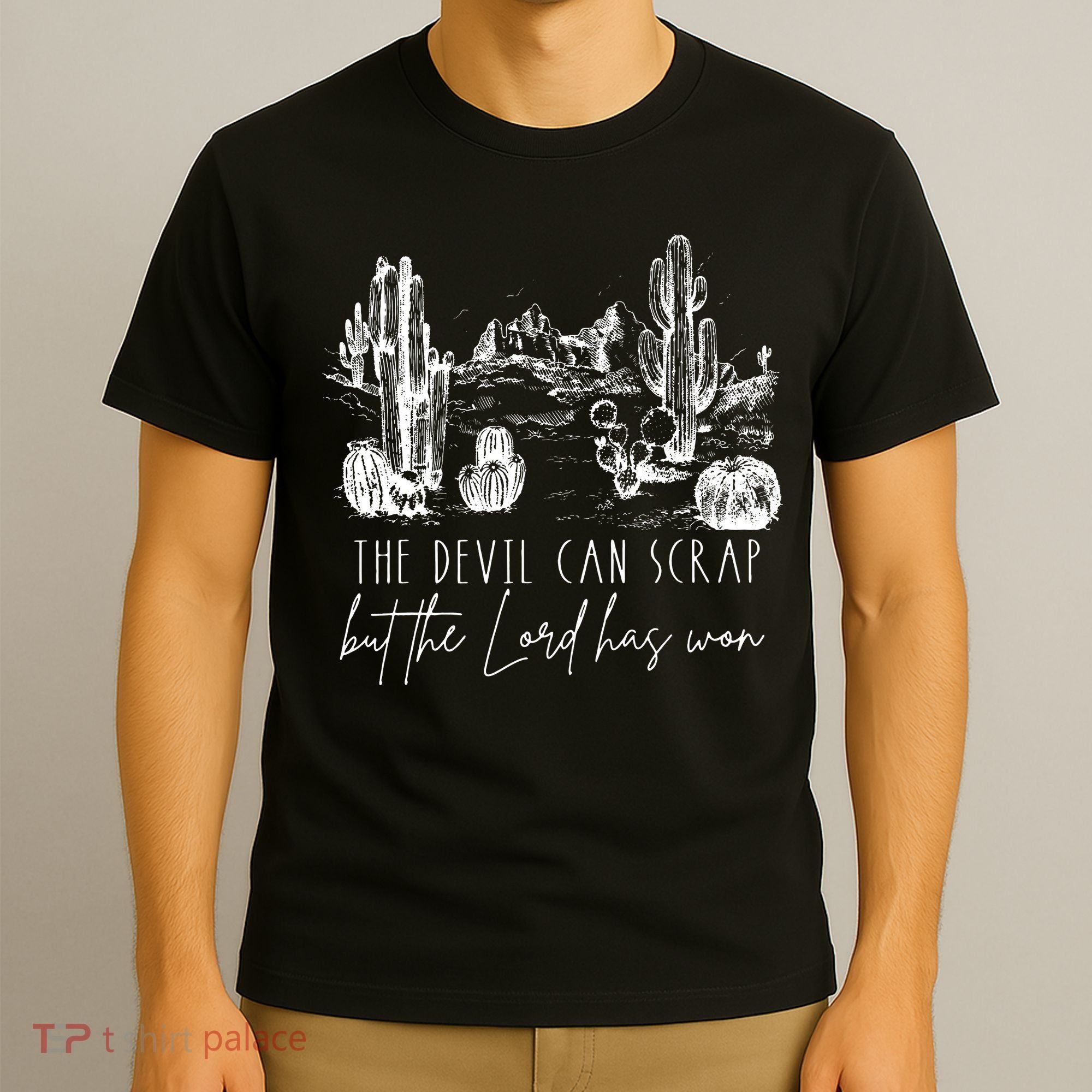 The Devil Can Scrap But The Lord Has Won Country Western T-Shirt