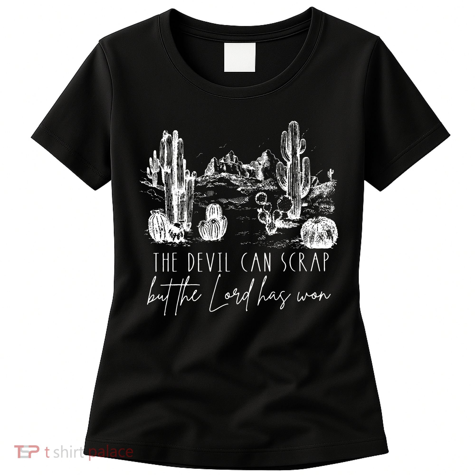 The Devil Can Scrap But The Lord Has Won Country Western Women's T-Shirt