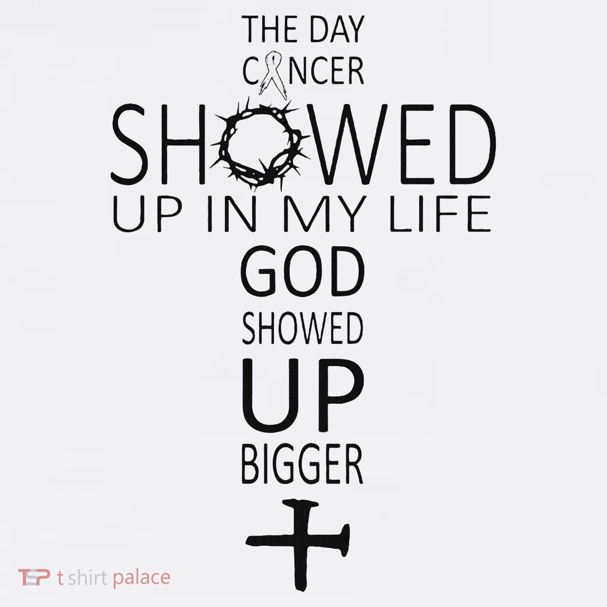 The Day Cancer Showed Up In My Life God Showed Up Bigger Women's Tank Top