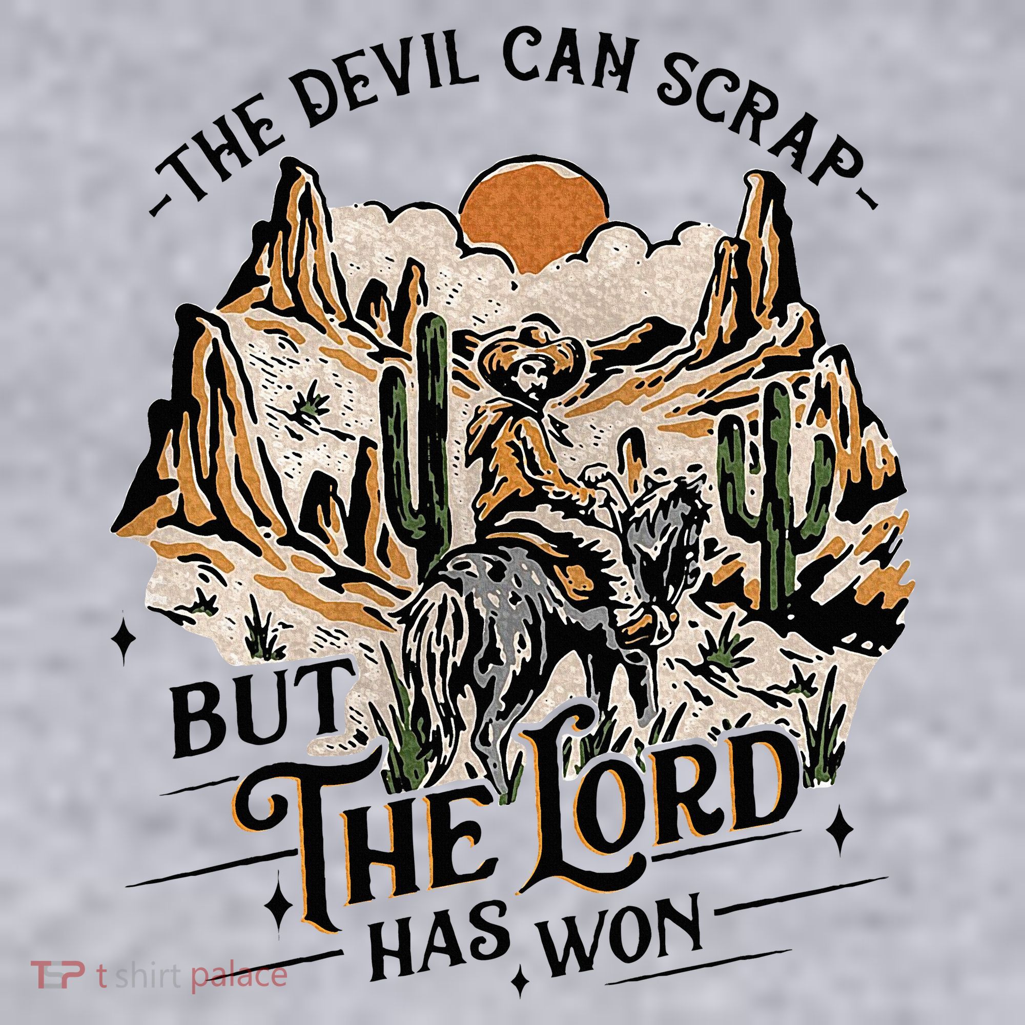 The Devil Can Scrap But The Lord Has Won Country Music Women's Sweatshirt
