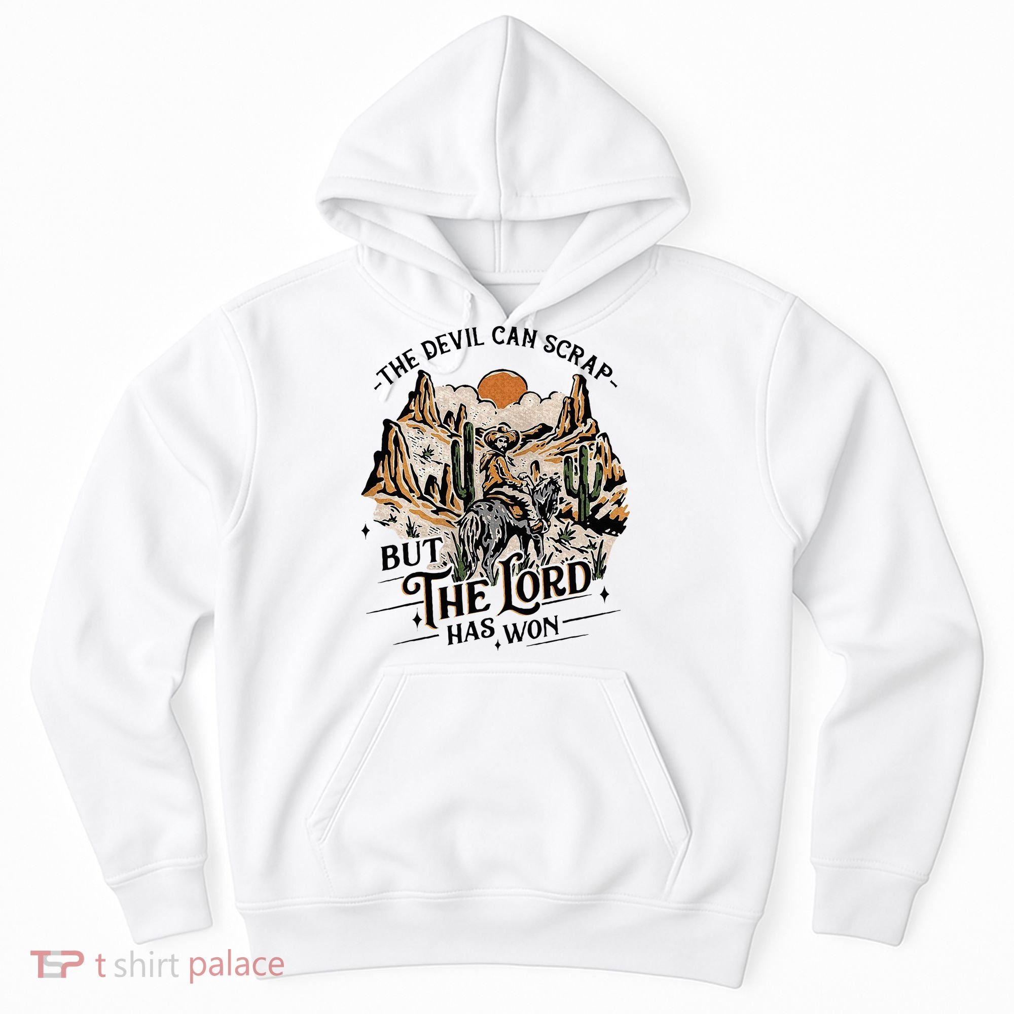 The Devil Can Scrap But The Lord Has Won Country Music Hoodie