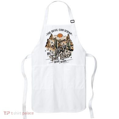 The Devil Can Scrap But The Lord Has Won Country Music Apron