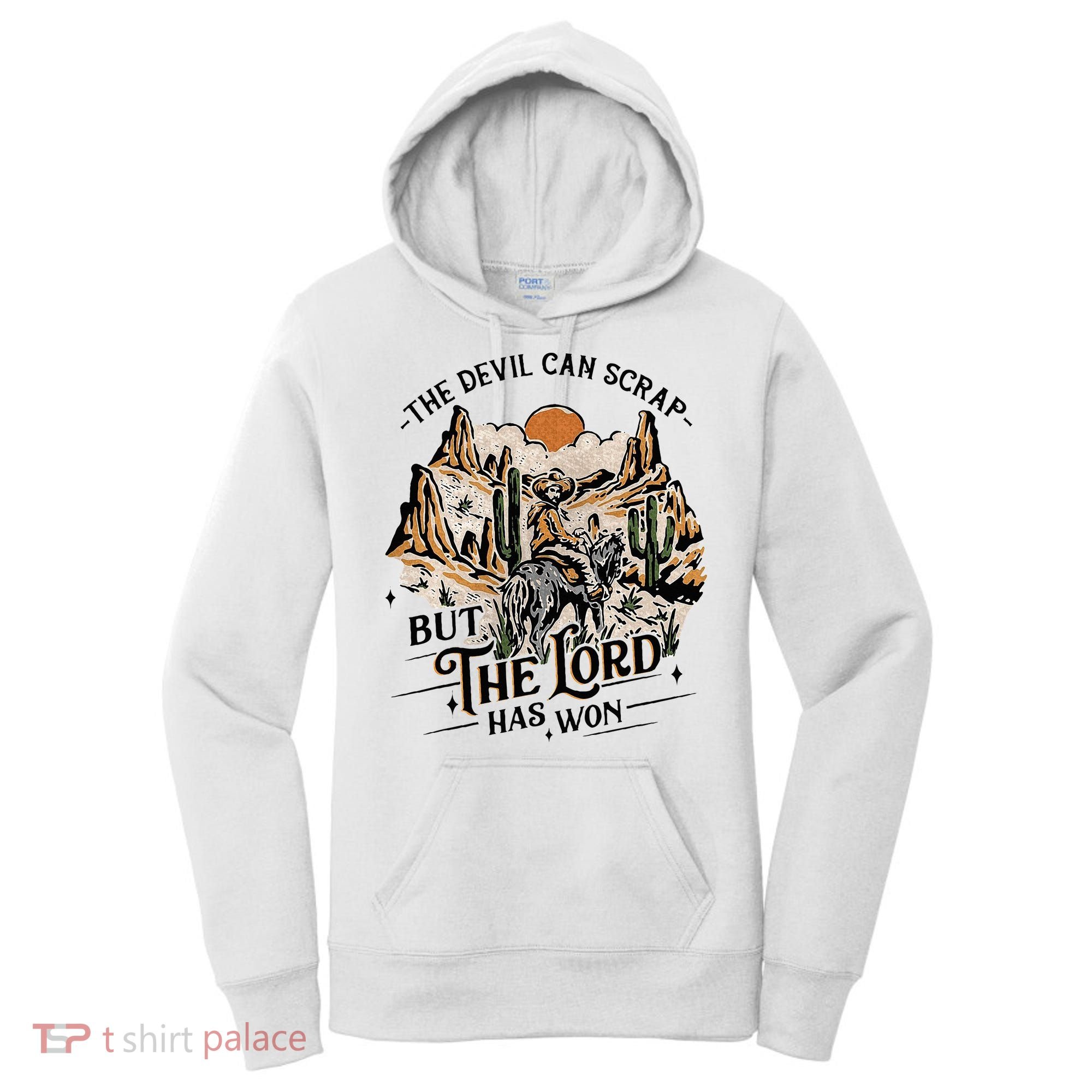 The Devil Can Scrap But The Lord Has Won Country Music Women's Hoodie
