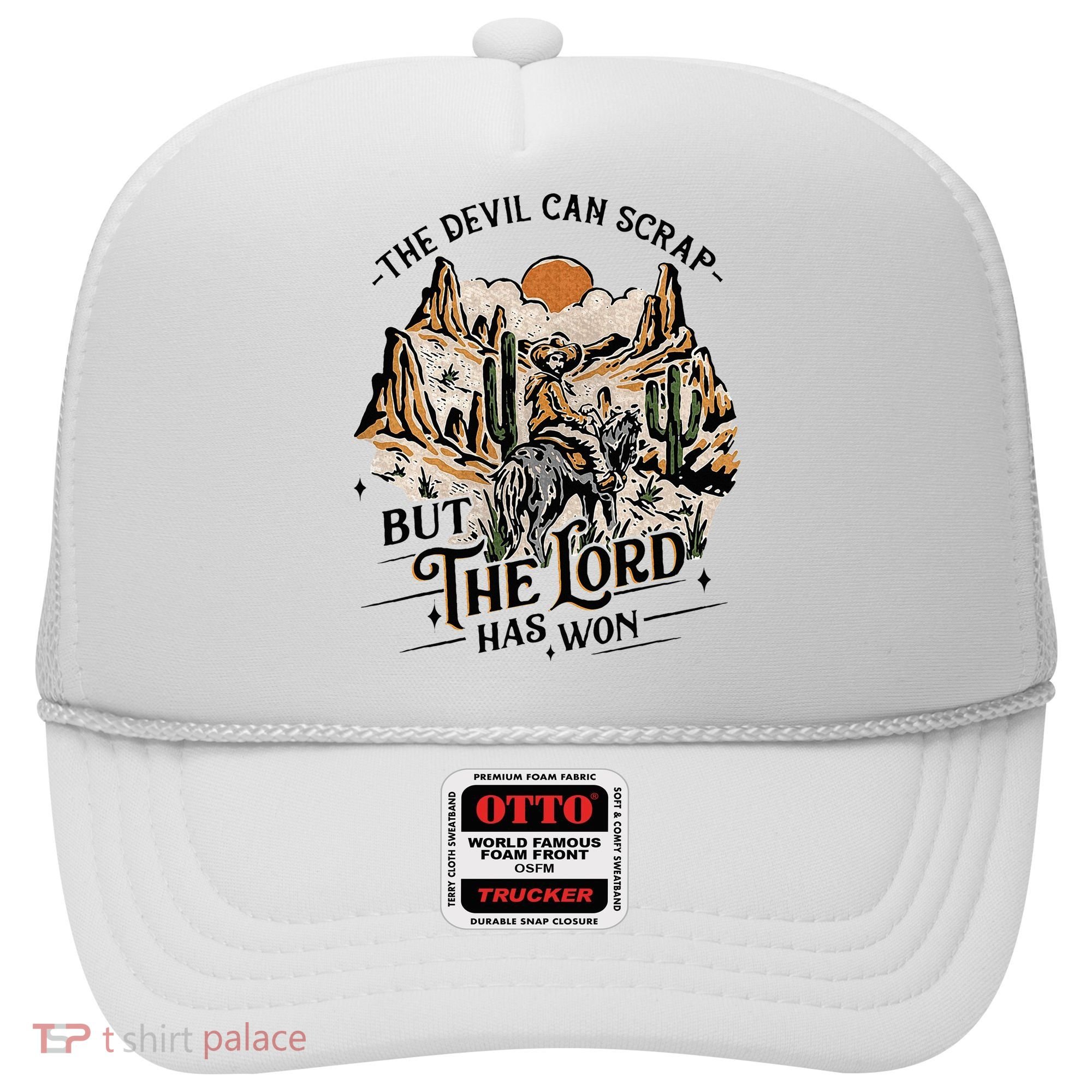 The Devil Can Scrap But The Lord Has Won Country Music Hat