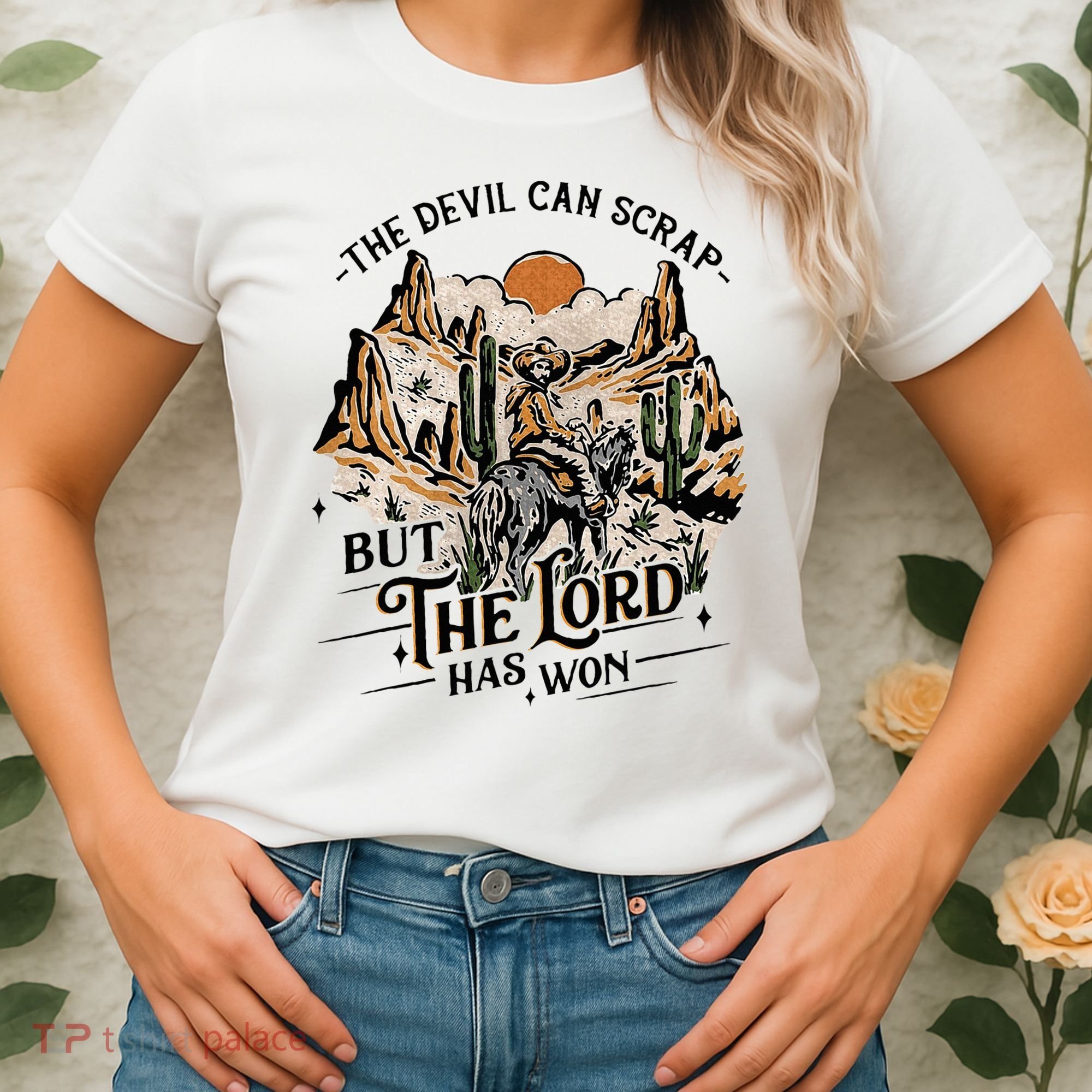 The Devil Can Scrap But The Lord Has Won Country Music Women's T-Shirt