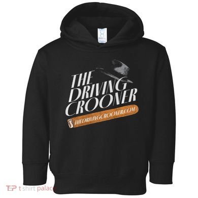 The Driving Crooner I Think You Should Leave  Toddler Hoodie