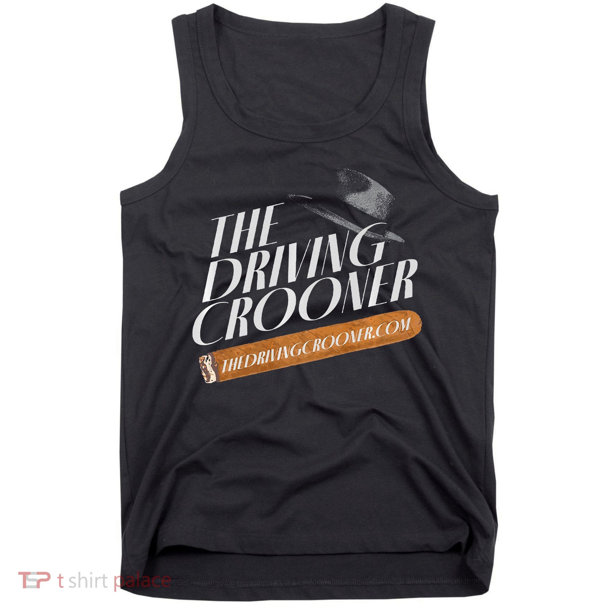 The Driving Crooner I Think You Should Leave  Tank Top