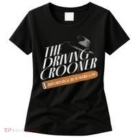The Driving Crooner I Think You Should Leave  Women's T-Shirt thumb 0