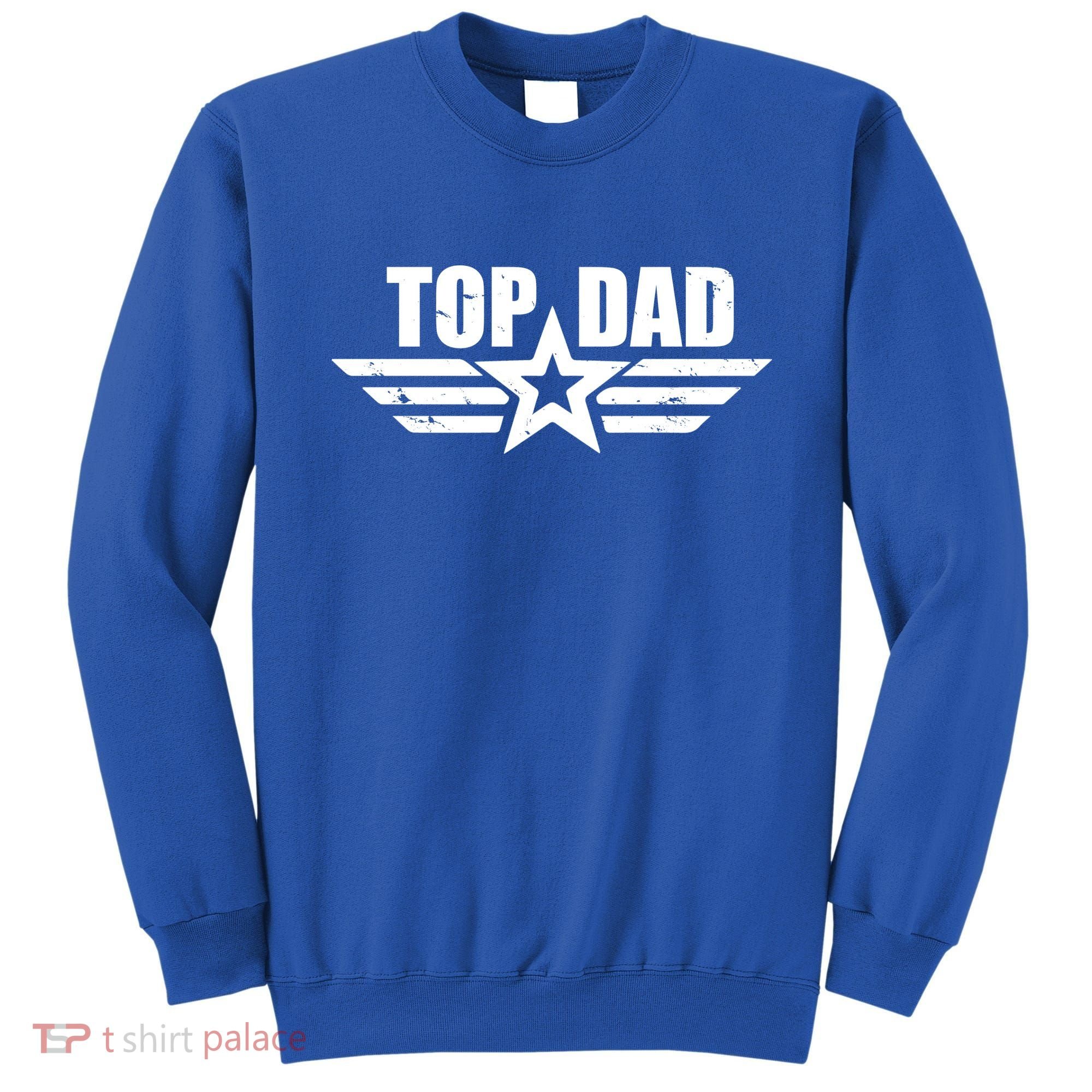Top Dad Cool Fathers Day Gift Sweatshirt