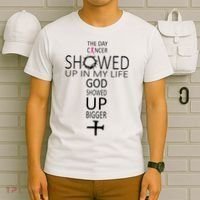 The Day Cancer Showed Up In My Life God Showed Up Bigger T-Shirt thumb 6