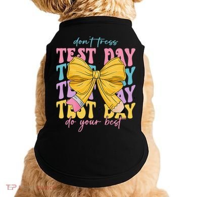 Test Day Couqette Bow Pencil Dont Stress Do Your Best Doggie Tank