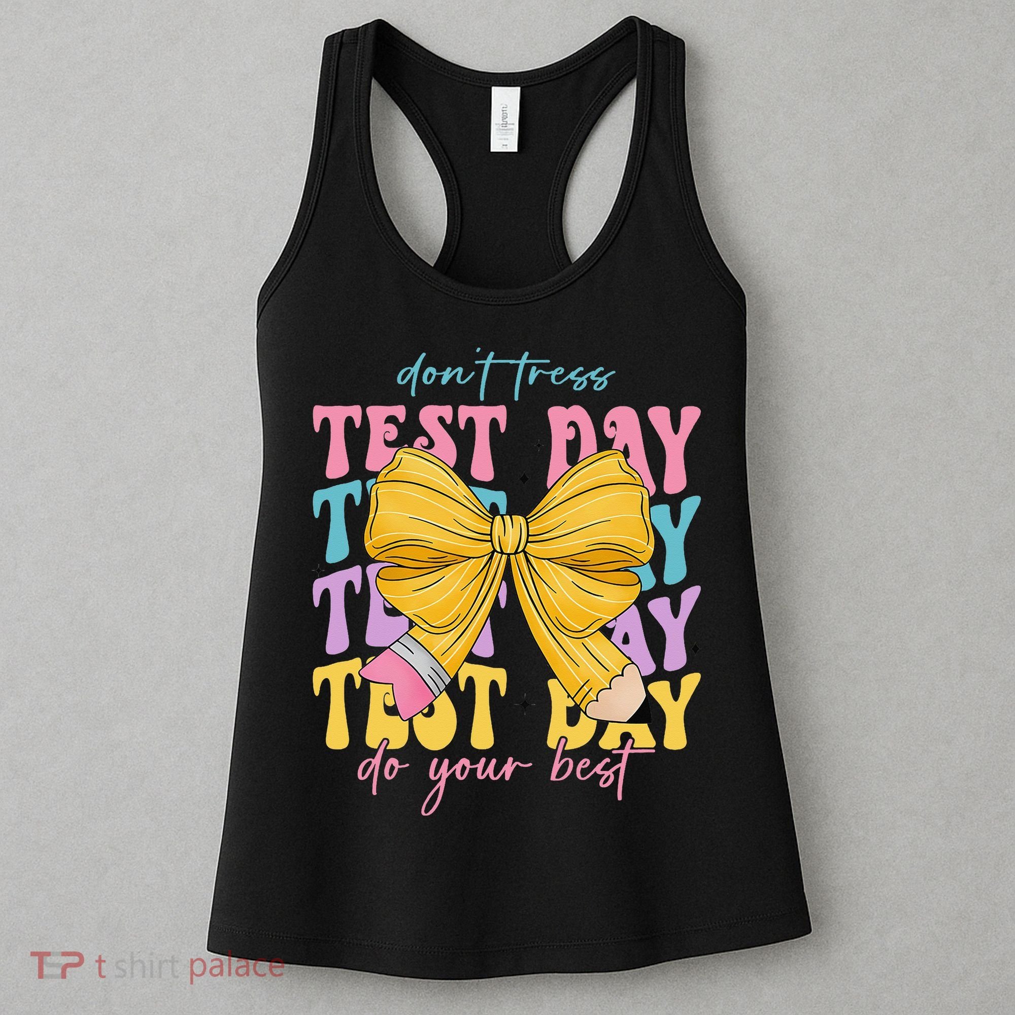 Test Day Couqette Bow Pencil Dont Stress Do Your Best Women's Tank Top