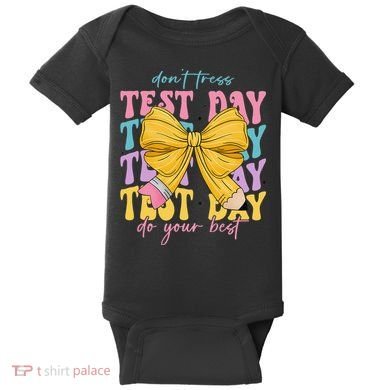 Test Day Couqette Bow Pencil Dont Stress Do Your Best Baby Bodysuit