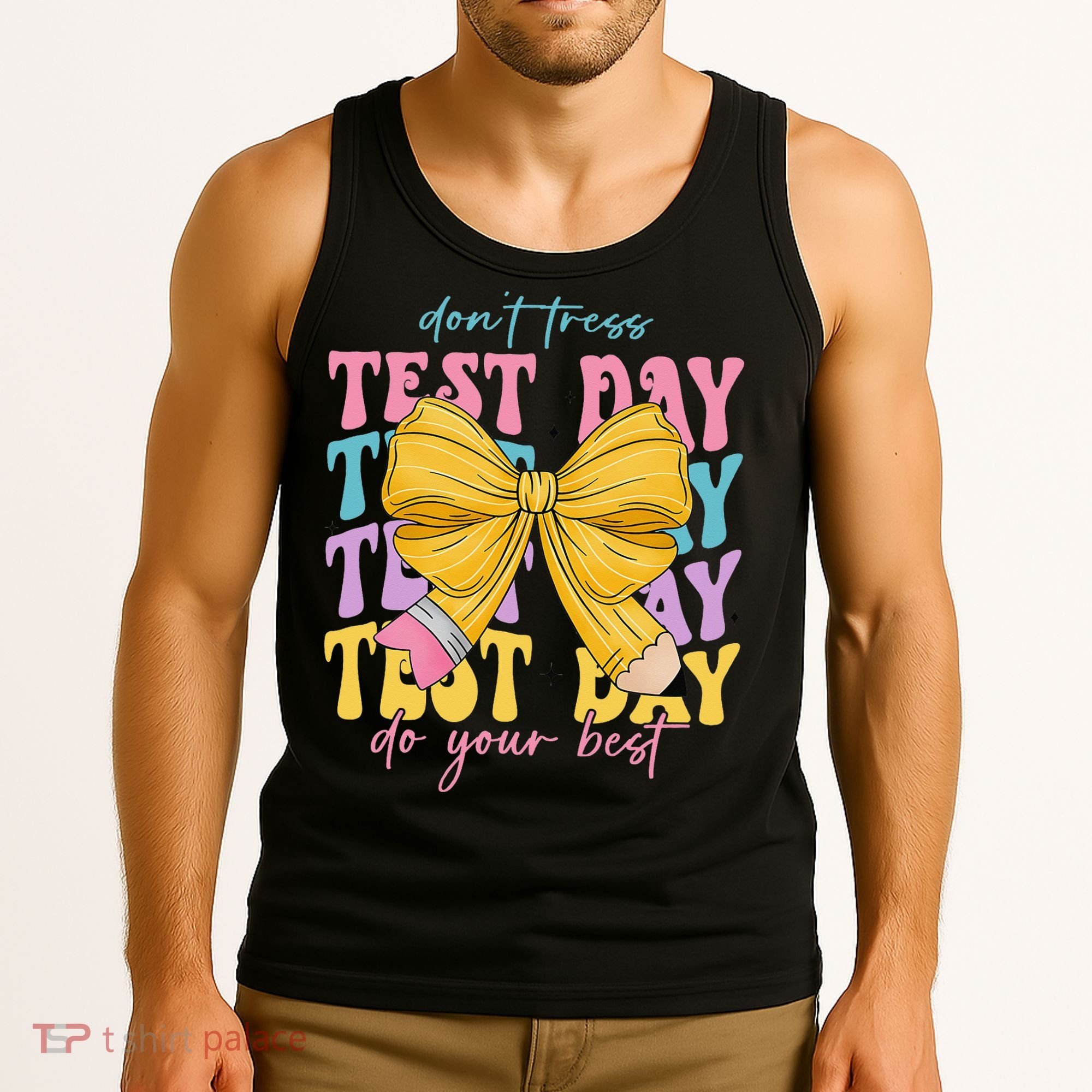 Test Day Couqette Bow Pencil Dont Stress Do Your Best Tank Top