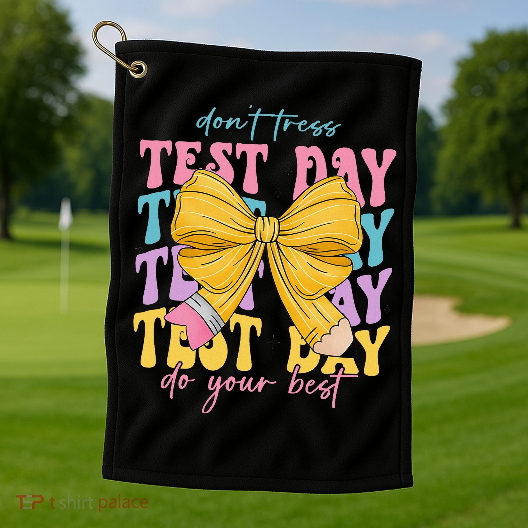 Test Day Couqette Bow Pencil Dont Stress Do Your Best Golf Towel