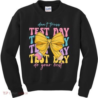 Test Day Couqette Bow Pencil Dont Stress Do Your Best Kids Sweatshirt