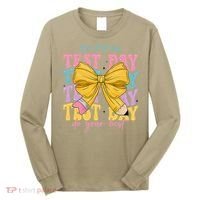 Test Day Couqette Bow Pencil Dont Stress Do Your Best Long Sleeve Shirt thumb 0