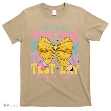 Test Day Couqette Bow Pencil Dont Stress Do Your Best T-Shirt