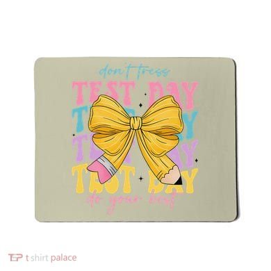 Test Day Couqette Bow Pencil Dont Stress Do Your Best Mousepad