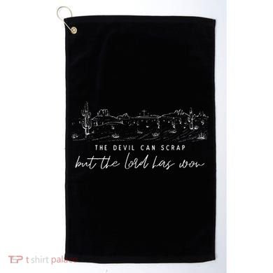 The Devil Can Scrap But The Lord Has Won Country Golf Towel