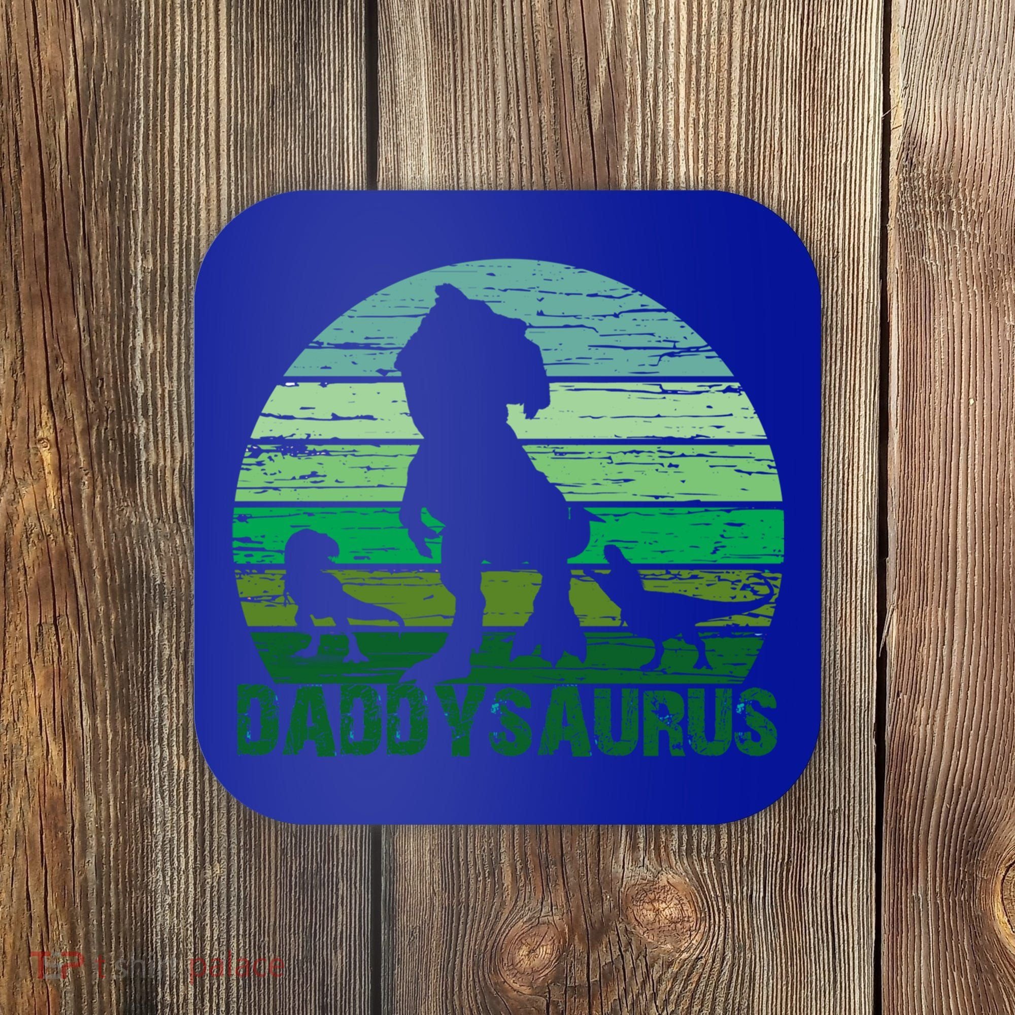 Trex Daddysaurus Cute Dinosaur Papasaurus FatherS Day Gift Coaster