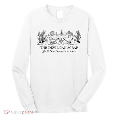 The Devil Can Scrap But The Lord Has Won Western Long Sleeve Shirt