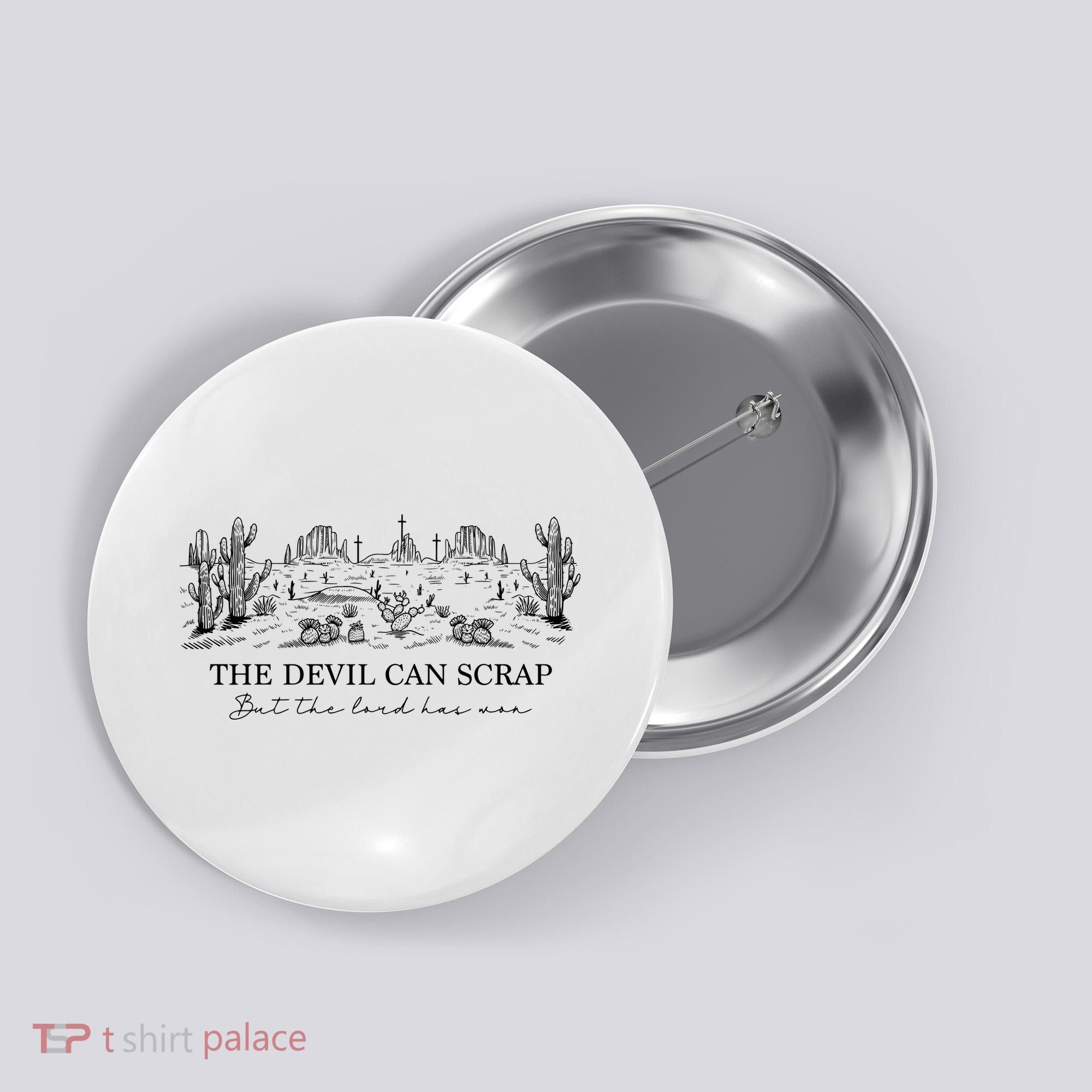 The Devil Can Scrap But The Lord Has Won Western Button