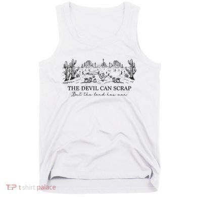 The Devil Can Scrap But The Lord Has Won Western Tank Top