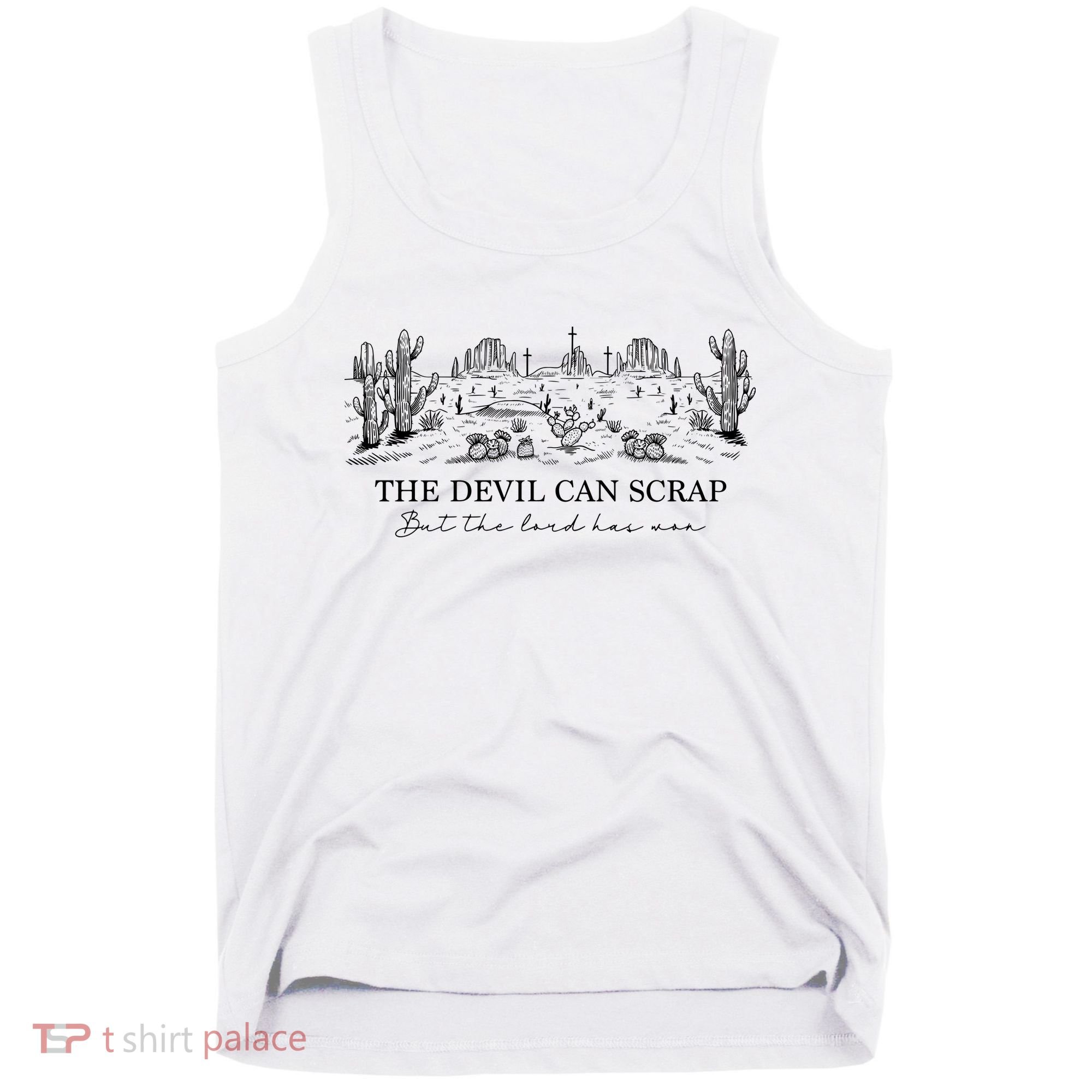 The Devil Can Scrap But The Lord Has Won Western Tank Top