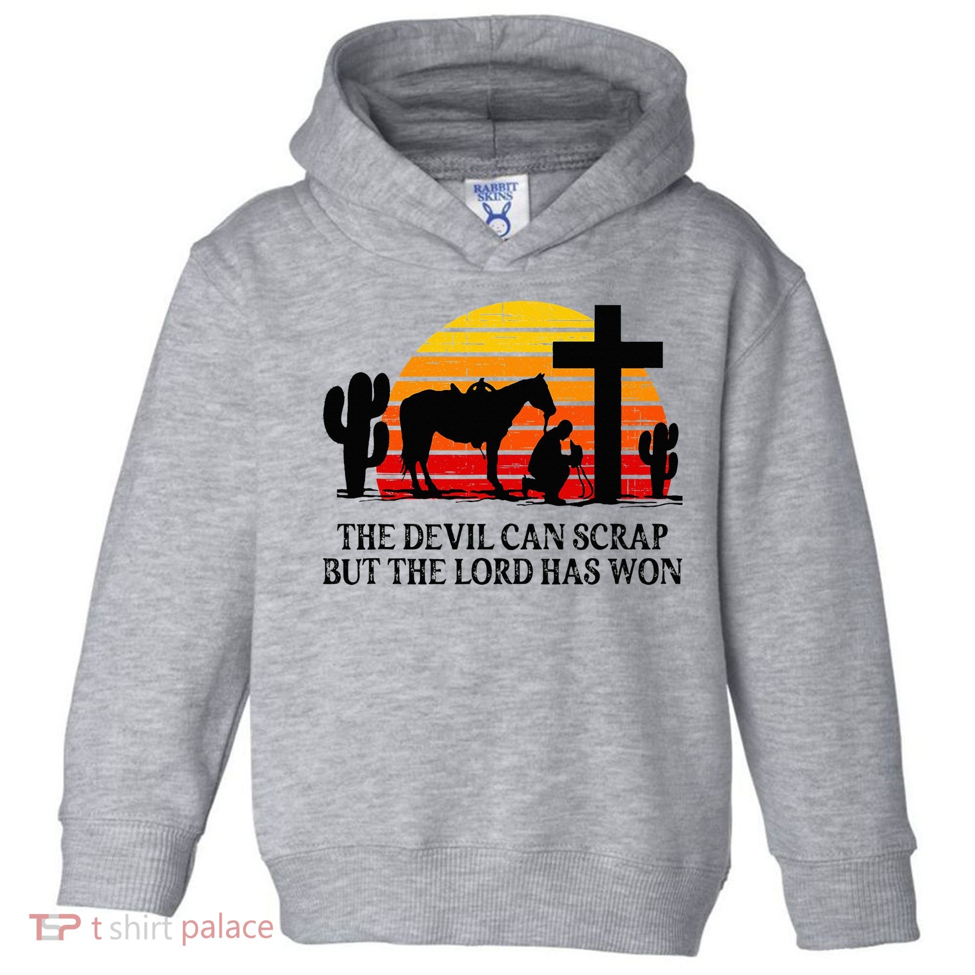The Devil Can Scrap But The Lord Has Won Toddler Hoodie
