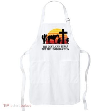 The Devil Can Scrap But The Lord Has Won Apron