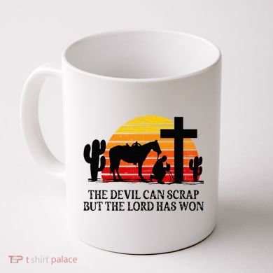 The Devil Can Scrap But The Lord Has Won Coffee Mug