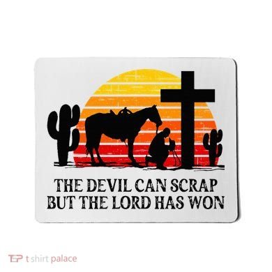 The Devil Can Scrap But The Lord Has Won Mousepad