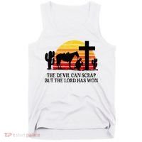 The Devil Can Scrap But The Lord Has Won Tank Top thumb 0