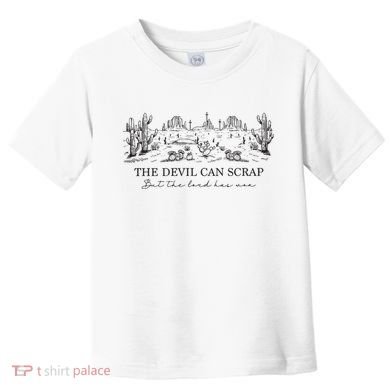 The Devil Can Scrap But The Lord Has Won Western Toddler T-Shirt