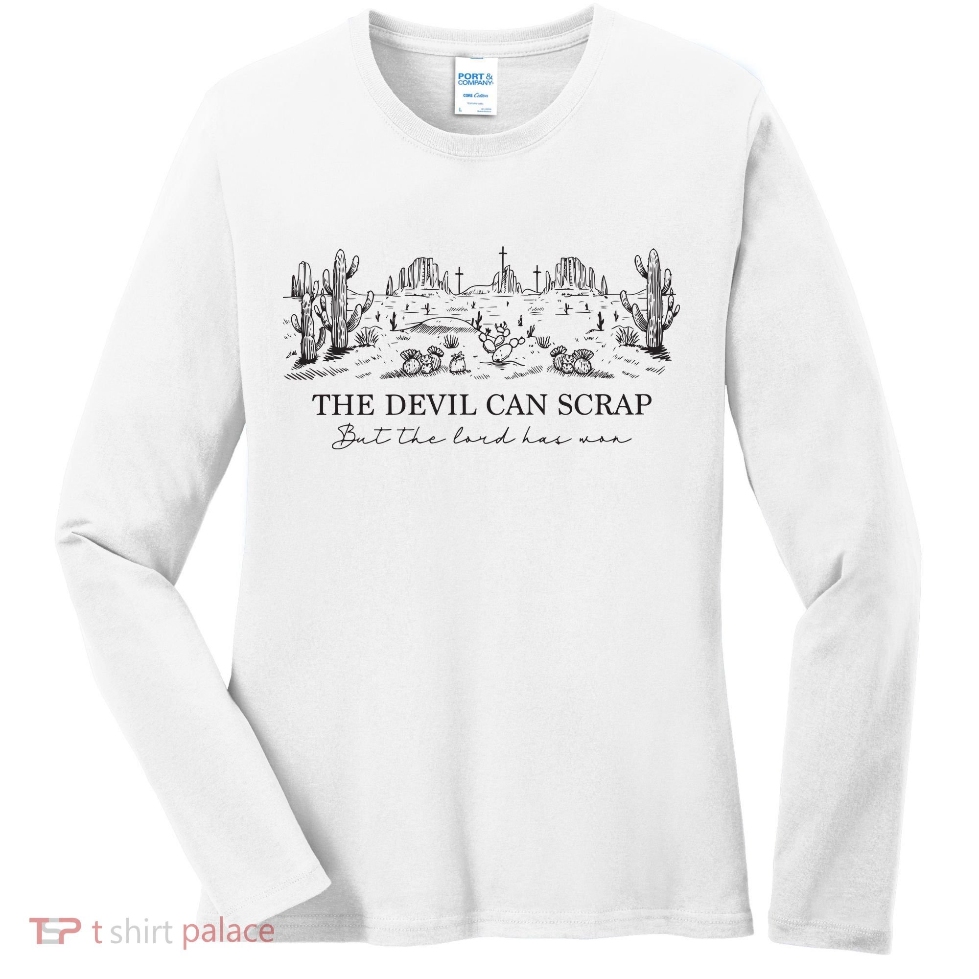 The Devil Can Scrap But The Lord Has Won Western Women's Long Sleeve Shirt