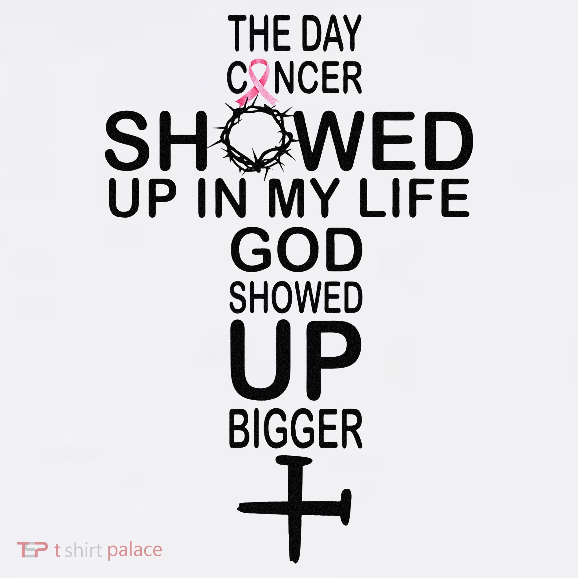 The Day Cancer Showed Up In My Life God Showed Up Bigger Women's Hoodie