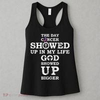 The Day Cancer Showed Up In My Life God Showed Up Bigger Women's Tank Top thumb 3