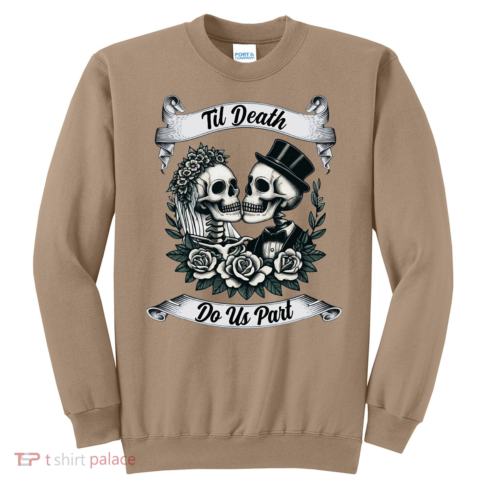 Til Death Do Us Part Skeleton Bride & Groom Marriagewedding Sweatshirt