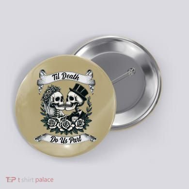 Til Death Do Us Part Skeleton Bride & Groom Marriagewedding Button