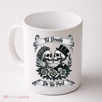 Til Death Do Us Part Skeleton Bride & Groom Marriagewedding Coffee Mug
