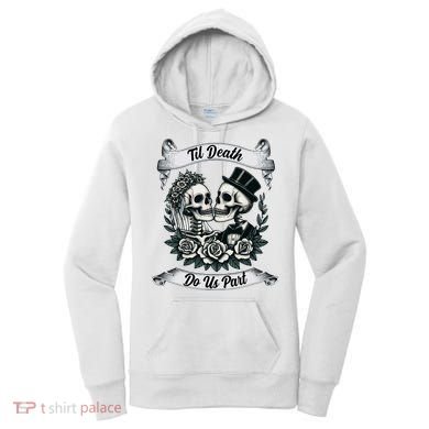 Til Death Do Us Part Skeleton Bride & Groom Marriagewedding Women's Hoodie