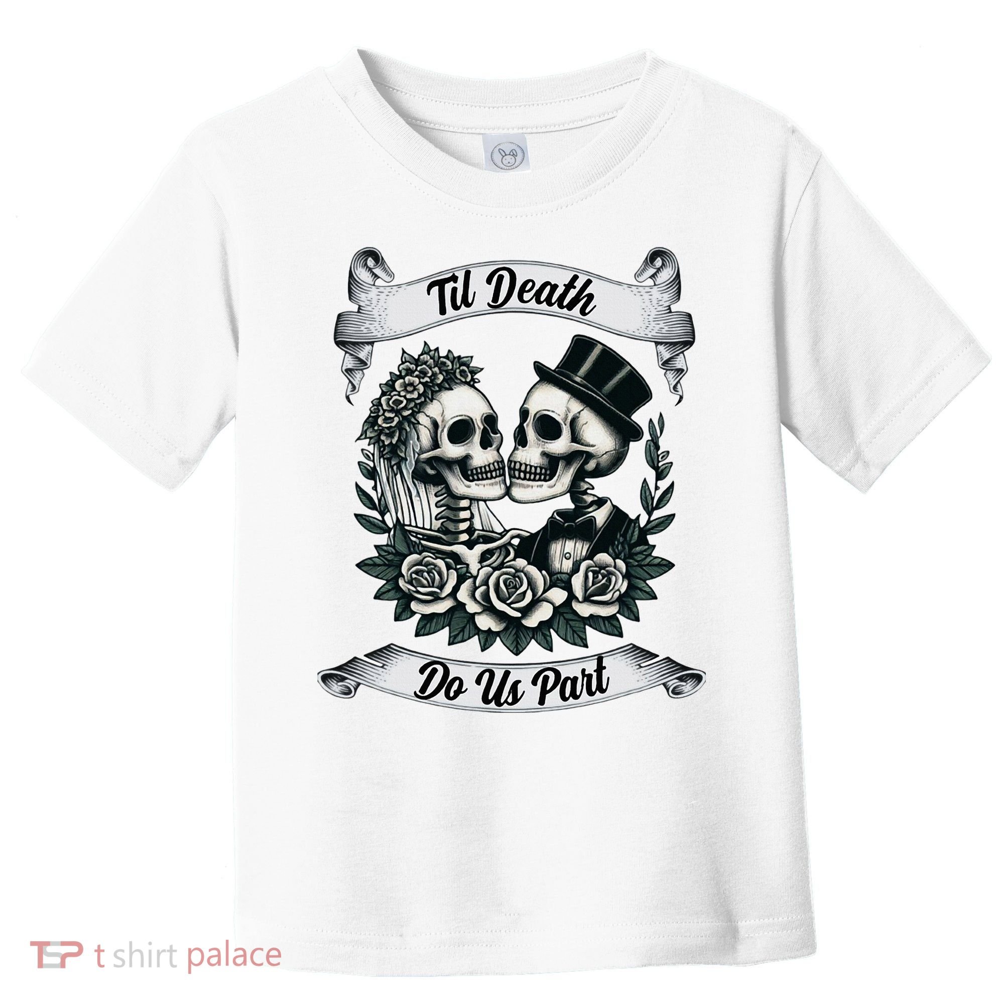 Til Death Do Us Part Skeleton Bride & Groom Marriagewedding Toddler T-Shirt