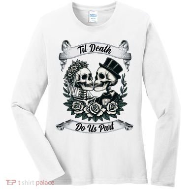 Til Death Do Us Part Skeleton Bride & Groom Marriagewedding Women's Long Sleeve Shirt