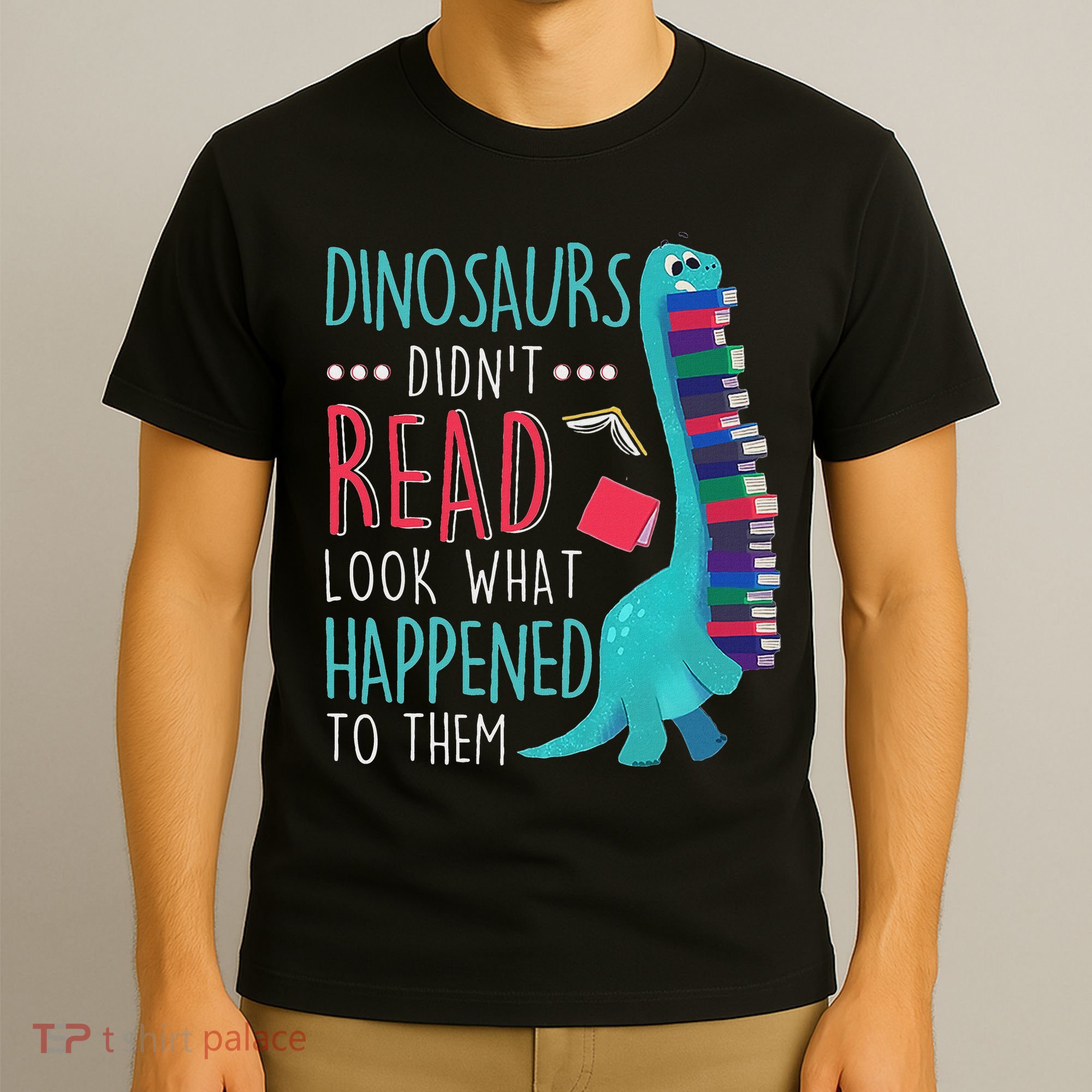 Teacher Dinosaurs Didnt Read Look What Happened Book Reading T-Shirt