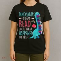 Teacher Dinosaurs Didnt Read Look What Happened Book Reading T-Shirt thumb 4